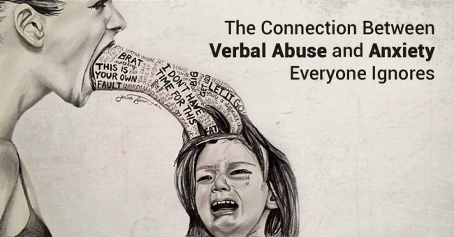 the-connection-between-verbal-abuse-and-anxiety-everyone-ignores-650x340.jpg