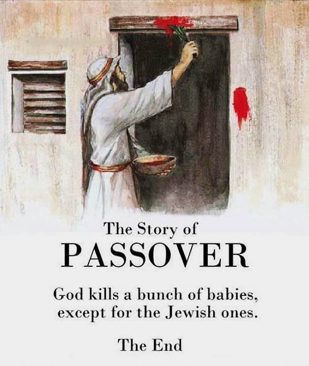 Passover is the Jewish celebration of their murder.jpg